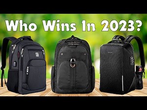 The Best Laptop Backpack For 2023 [Top 5 Picks For You]