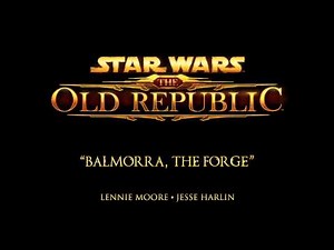 Balmorra, The Forge - The Music of STAR WARS: The Old Republic