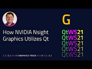 How NVIDIA Nsight Graphics Utilizes Qt to Create Powerful Tools for 3D Graphics | Graphics | #QtWS21