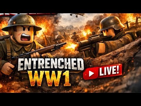 🔴 LIVE NOW! Roblox Entrenched WW1 | Brutal WW1 Battles