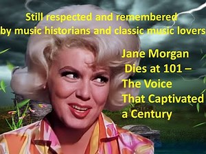 Farewell to Jane Morgan:1950s–60s Hitmaker & Beloved Voice Who Sang Her Way Into Generations' Hearts