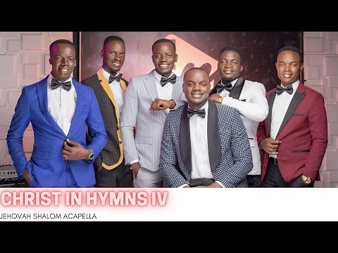 CHRIST IN HYMNS FULL EP | Jehovah Shalom Acapella 2022