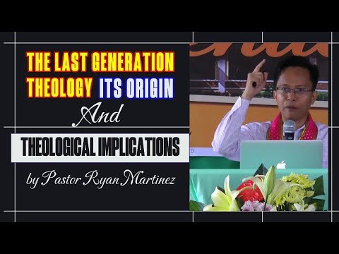 THE LAST GENERATION THEOLOGY ITS ORIGIN AND THEOLOGICAL IMPLICATIONS
