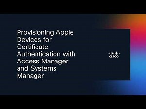 Provisioning Apple Devices for Access Manager and Systems Manager (EAP-TLS)