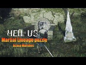 Hell is US - Pillar Puzzle Martial Lineage (Acasa Marshes)