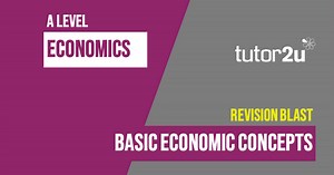 Basic Economic Concepts | A-Level Economics 2023 | Revision Blast