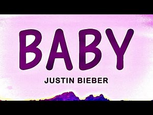 Justin Bieber - Baby ft. Ludacris (Official Lyrics Video)