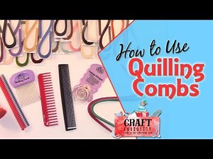 How to Use Quilling Combs