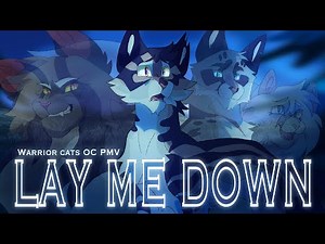 LAY ME DOWN|| Warrior Cats| PMV