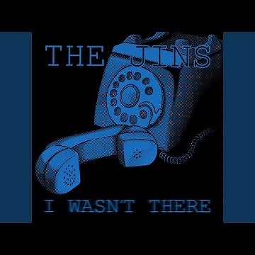I Wasn't There