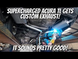 Supercharged Acura TL Gets Better Exhaust (SOUNDS PRETTY GOOD!)