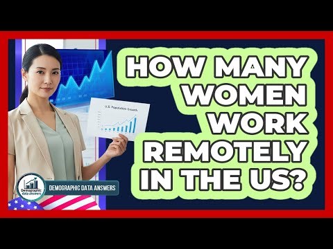 How Many Women Work Remotely In The US?