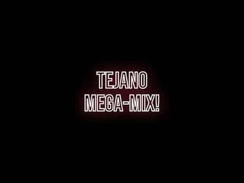 TEJANO MEGA-MIX! LET'S GO