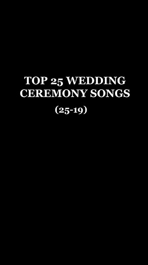 Top 25 Wedding Ceremony Songs for Your Dream Wedding