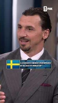 Zlatan reflects on Sweden's 2026 FIFA World Cup campaign
