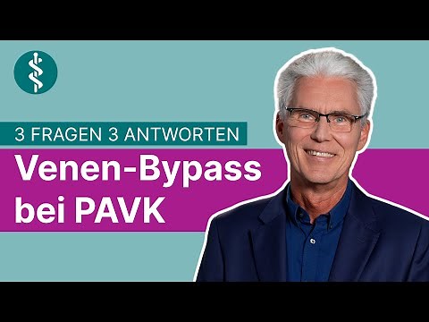 PAVK: Wann ist ein Bypass nötig und wie hilft ein Venenbypass?: 3 Fragen 3 Antworten | Asklepios