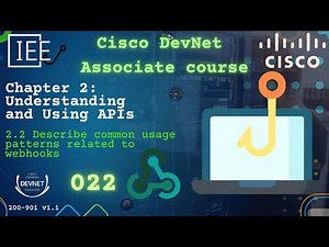 Cisco DevNet Associate Part 022 | 200-901 DEVASC | How Webhooks Are Commonly Used