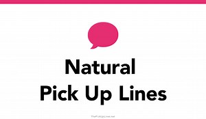 150  Natural Pick Up Lines And Rizz