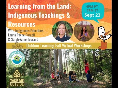 Learning from the Land: Indigenous Teachings & Resources