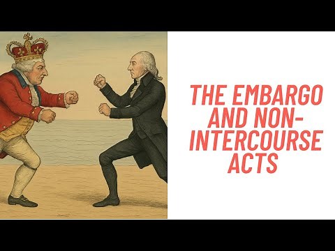 History Brief: the Embargo and Non-Intercourse Acts