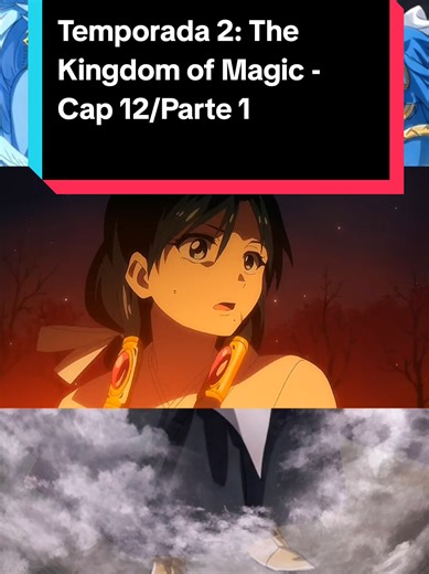 Temporada 2: The Kingdom of Magic - Cap 12/Parte 1 #anime #fyp #magic #sinbad #imperio