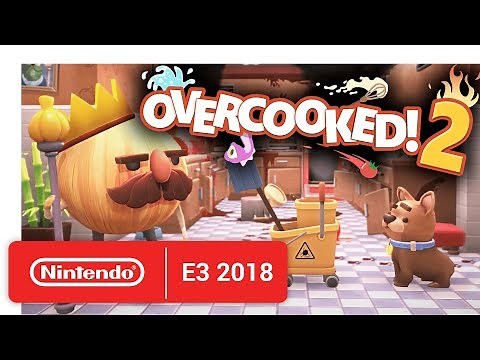 Overcooked 2 - Announcement Trailer - Nintendo E3 2018