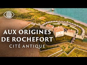Rochefort: From Medieval Fortress to the Sun King's Arsenal – Ancient City Documentary - AMP