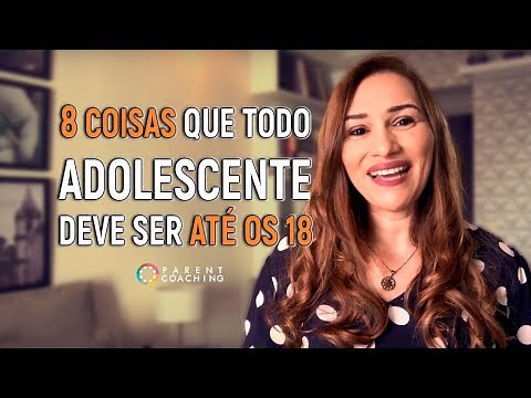 8 HABILIDADES QUE TODO ADOLESCENTE DEVE TER ANTES DE COMPLETAR 18 ANOS