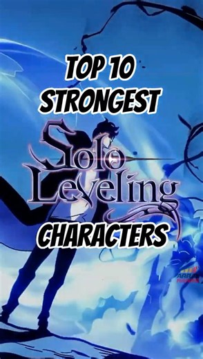 TOP 10 Strongest Solo Leveling Characters!