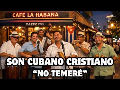 NO TEMERÉ - Son Cubano Cristiano, Latin Jazz Cristiano, alabanza y worship latino.