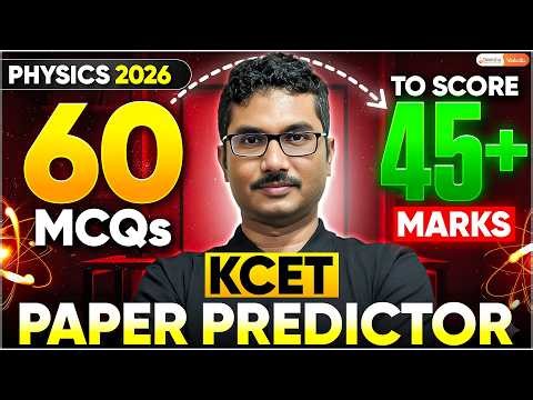 Paper Predictor | Top 60 Most Expected Questions | 45+ Marks Pakka | KCET Physics | 1000 Rank Target