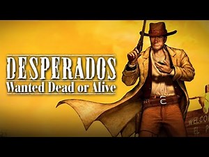 Desperados Wanted Dead or Alive - Mission 10