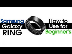 Samsung Galaxy Ring First Time User Guide
