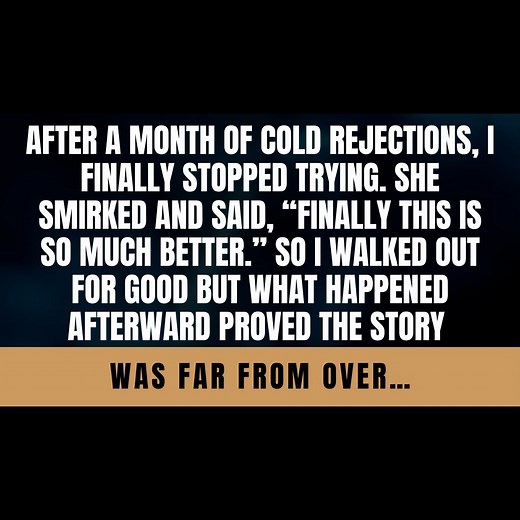 After a Month of Cold Rejection, I Finally Stopped Trying. She Smirked and Said, Finally. This Is So Much Better. So I Walked Out for Good—But What Happened After Proved It Wasn’t Over. | King of Reddit
