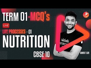 Term 1 MCQ's - Life Processes L-1 [Nutrition] CBSE 10 Science Chapter 6 (Biology) | Vedantu 9 and 10