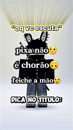 coloque no 3x"Oq vc escuta" #roblox@roblox#short#desafio#meme