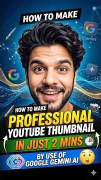🔥How to make professional Youtube Thumbnail in just 2 mins 😱 by use of Google Gemini Ai