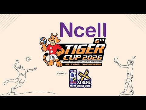 6th Tiger Cup 2026 Volleyball Championship | Women | TAC VS THA | Kantipur Max HD