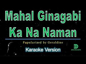 Geraldine - Mahal Ginagabi Ka Na Naman (karaoke version)