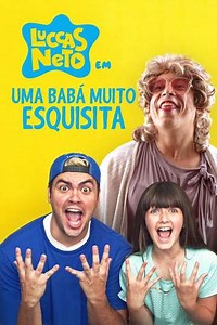 Luccas Neto em: Uma Babá Muito Esquisita - Movie