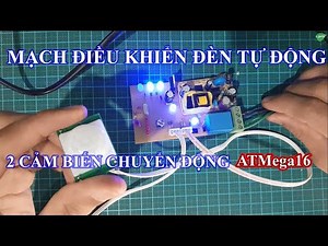 Mạch điều khiển đèn tự động 2 cảm biến chuyển động ATMega16, LDNam