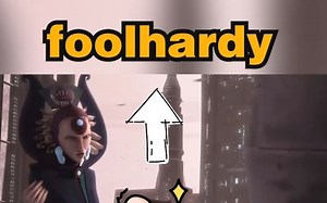 这个词“foolhardy”很棒，猜下什么意思？