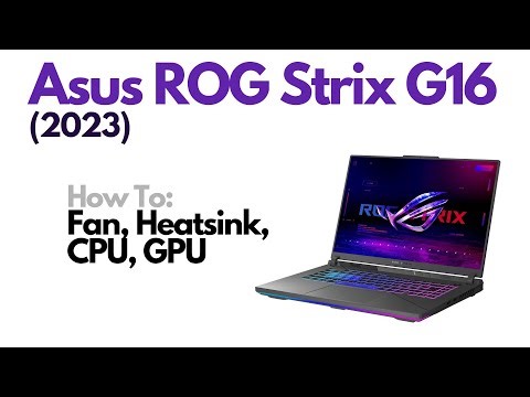 How To Fan, Heatsink, CPU, GPU for Asus ROG Strix G16 (2023) Gaming Laptop Computer
