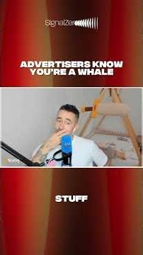 'Advertisers KNOW You're A Whale'