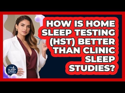 How Is Home Sleep Testing (HST) Better Than Clinic Sleep Studies? - Sleep Apnea Support Network