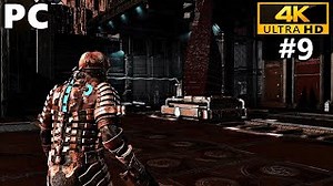 Dead Space Gameplay Walkthrough Part 9 - Dead Space 1 Remastered Modded - PC 4K 60FPS