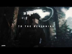 to the beginning - Kalafina (Fate/Zero OP2) [slowed]