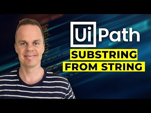 How to get a Substring from a String in UiPath (.net Substring) - Tutorial