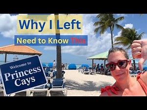 Why I left This Port and Went Back to the Boat - My Experience at Princess Cays