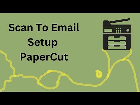 Scan to Email setup in PaperCut || How to Enable Scan To Mail in PaperCut